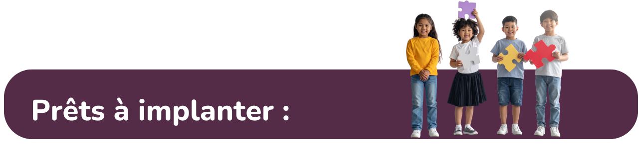 Programmes prêts à implanter